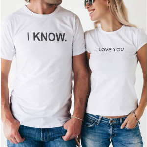 Комплект две Тениски за двойки I love you & I know